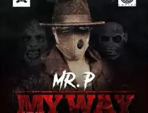 Mr. P (P-Square) - My Way